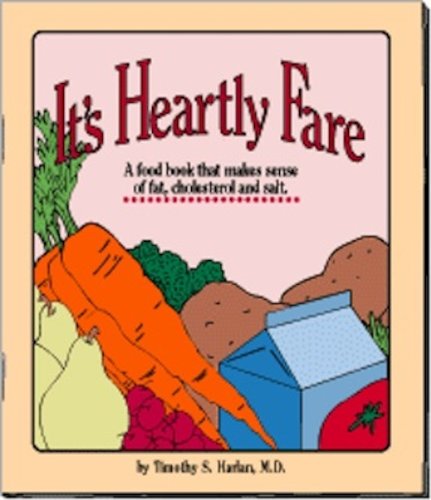 Beispielbild fr It's Heartly Fare: A Food Book That Makes Sense of Fat, Cholesterol, and Salt zum Verkauf von ThriftBooks-Dallas