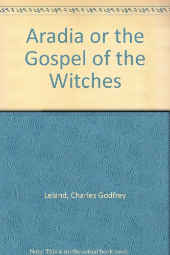 Stock image for Aradia or the Gospel of the Witches for sale by Thomas F. Pesce'
