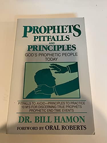 Beispielbild fr Prophets, Pitfalls & Principles: Pitfalls to Avoid-Principles to Practice 10 M's For Discerning True Prophets Prophetic End-Time Events (Personal Prophecy Series) zum Verkauf von St Vincent de Paul of Lane County