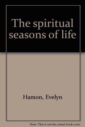 Beispielbild fr The spiritual seasons of life zum Verkauf von Wonder Book