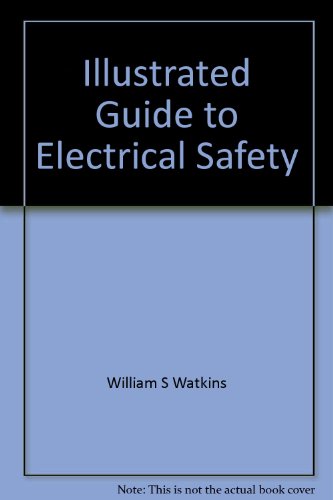 Stock image for Illustrated Guide to Electrical Safety for sale by Cheryl's Books