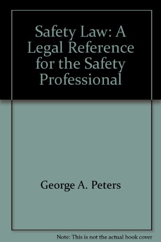 Stock image for Safety Law: A Legal Reference for the Safety Professional for sale by Cheryl's Books