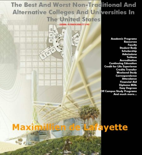 The Best and Worst Non-Traditional and Alternative Colleges and Universities in the United States (9780939877140) by Maximillien De Lafayette