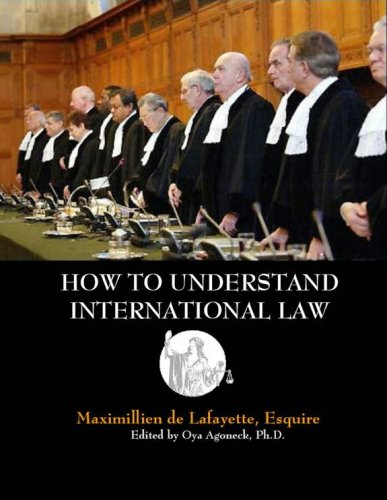 How to Understand International Law (9780939877430) by Maximillien De Lafayette