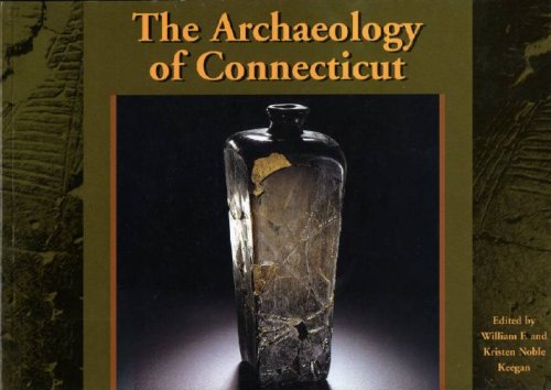 Beispielbild fr The Archaeology of Connecticut: The Human Era --11,000 Years Ago to the Present zum Verkauf von ThriftBooks-Dallas