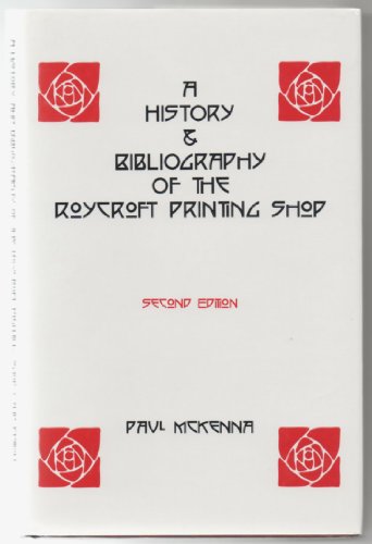 A History & Bibliography of the Roycroft Printing Shop (SIGNED)