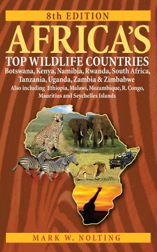 Stock image for Africa's Top Wildlife Countries: Botswana, Kenya, Namibia, Rwanda, South Africa, Tanzania, Uganda, Zambia and Zimbabwe. Also includin for sale by Once Upon A Time Books