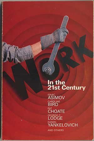 Beispielbild fr Work in the Twenty-First Century zum Verkauf von Better World Books