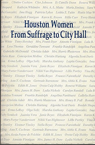 HOUSTON WOMEN FROM SUFFRAGE TO CITY HALL