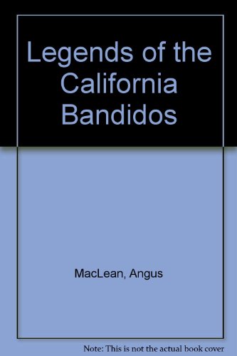 9780939919215: Legends of the California bandidos