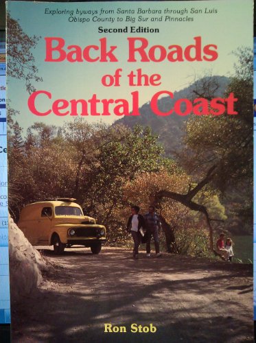 Imagen de archivo de Back Roads of the Central Coast a la venta por Better World Books: West