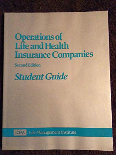 Operations of Life and Health Insurance Companies: Student Guide (Wkbk edition) (9780939921423) by Nicholas L Desoutter