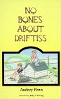 9780939923113: No Bones About Driftiss