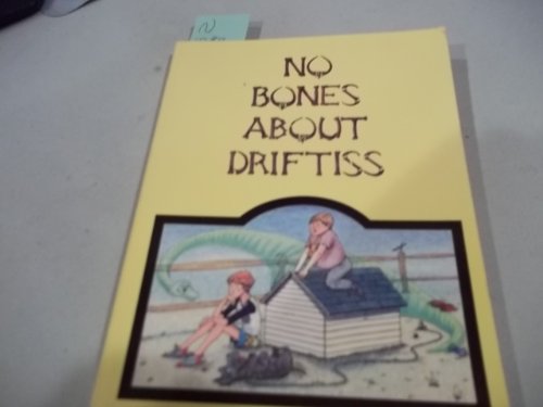 No Bones About Driftiss (9780939923120) by Penn, Audrey