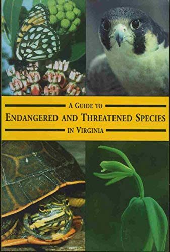 A Guide to Endangered and Threatened Species in Virginia