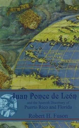 Stock image for Juan Ponce de Leon : And the Spanish Discovery of Puerto Rico and Florida for sale by Better World Books
