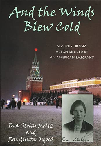 Stock image for And the Winds Blew Cold: Stalinist Russia As Experienced by an American Emigrant for sale by RPL Library Store