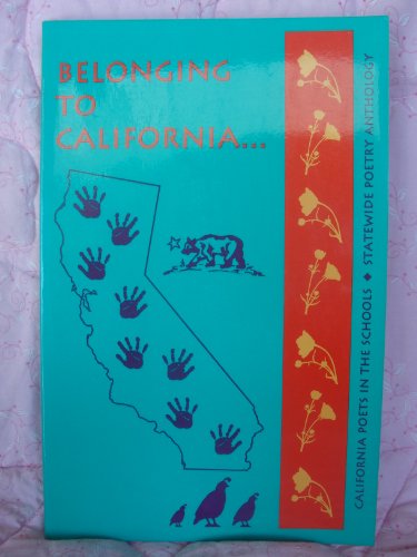 Imagen de archivo de Belonging to California. A California Poets in the Schools Anthology a la venta por St Vincent de Paul of Lane County
