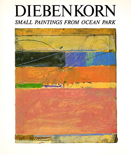 Richard Diebenkorn Small Paintings from Ocean Park (9780939931002) by Diebenkorn, Richard