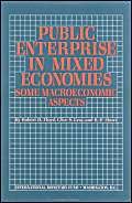 Stock image for Public Enterprise in Mixed Economies Some Macroeconomic Aspects for sale by Ammareal