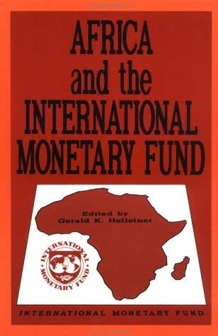 Imagen de archivo de Africa and the International Monetary Fund: Papers Presented at a Symposium Held in Nairobi, Kenya, May 13-15, 1985 a la venta por medimops