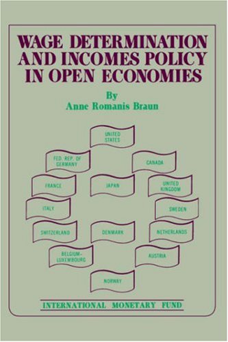 Wage Determination and Incomes Policy in Open Economies (9780939934751) by Braun, Anne Romanis