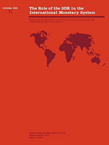 9780939934812: The Role of the Sdr in the International Monetary System: Studies by the Research and Treasurer's Departments of the International Monetary Fund