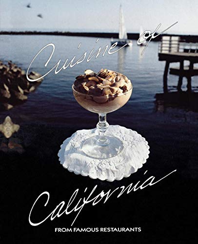 Beispielbild fr Cuisine of California : From Famous Restaurants zum Verkauf von Better World Books
