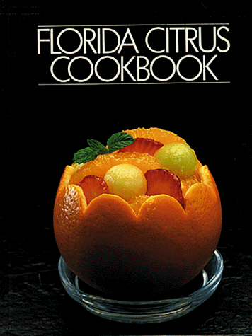 Stock image for Florida Citrus Cookbook for sale by Wonder Book