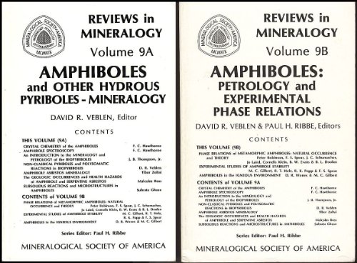 Stock image for Amphiboles and Other Hydrous Pyriboles- Mineralogy, & Amphiboles: Petrology and Experimental Phase Relations (Reviews in Mineralogy, Vols. 9A & 9B) for sale by Phatpocket Limited