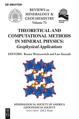 Beispielbild fr Theoretical and Computational Methods in Mineral Physics: Geophysical Applications (Reviews in Mineralogy & Geochemistry, 71) zum Verkauf von Ammareal
