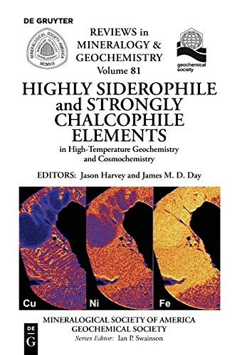 9780939950973: Highly Siderophile and Strongly Chalcophile Elements in High-Temperature Geochemistry and Cosmochemistry