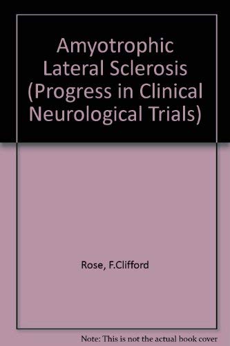 9780939957231: Amyotrophic Lateral Sclerosis: v. 1 (Progress in Clinical Neurological Trials S.)