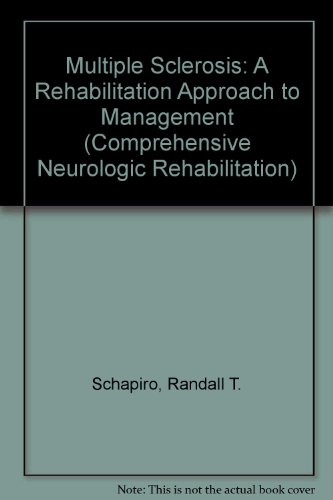 Stock image for Multiple Sclerosis: A Rehabilitation Approach to Management (Comprehensive Neurologic Rehabilitation) for sale by Open Books