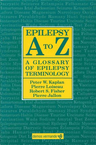 9780939957750: Epilepsy A to Z: A Glossary of Epilepsy Terminology