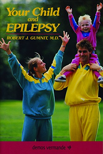 Beispielbild fr Your Child and Epilepsy: A Guide to Living Well zum Verkauf von AwesomeBooks