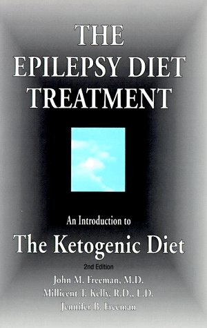 Imagen de archivo de The Epilepsy Diet Treatment : An Introduction to the Ketogenic Diet a la venta por Better World Books