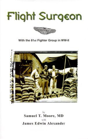 Beispielbild fr Flight Surgeon: With the 81st Fighter Group in WW-II zum Verkauf von ThriftBooks-Atlanta