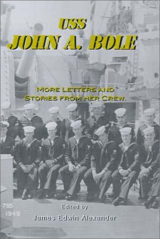9780939965212: USS John A. Bole: More Letters and Stories from Her Crew