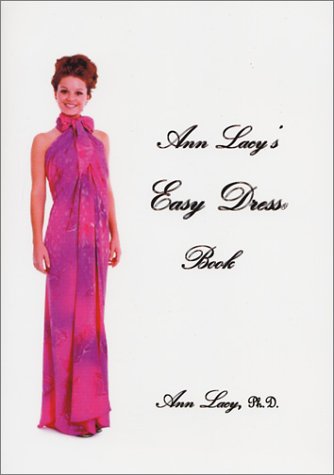 Ann Lacy's Easy Dress Book (9780939965274) by Lacy, Ann