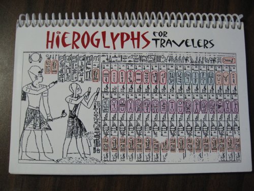 Stock image for Hieroglyphs For Travellers for sale by Front Cover Books