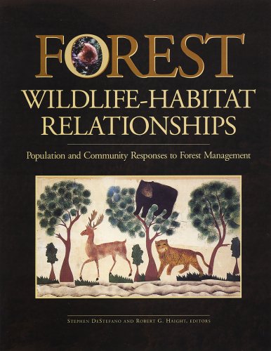 Stock image for Forest Wildlife-Habitat Relationships: Population and Community Responses to Forest Management for sale by Books From California