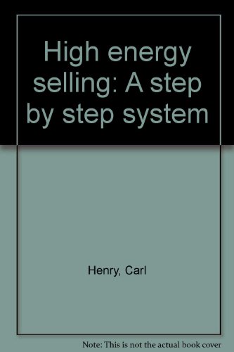 Beispielbild fr High energy selling: A modern step by step sales system zum Verkauf von Wonder Book