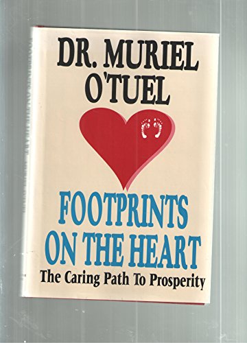 Stock image for Footprints on the Heart : The Caring Path to Prosperity for sale by Better World Books