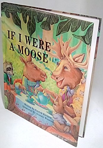 9780939979004: If I Were a Moose