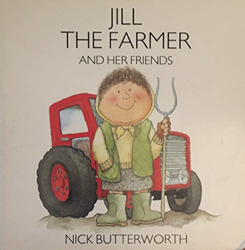 Stock image for Jill the Farmer and Her Friends for sale by Wonder Book