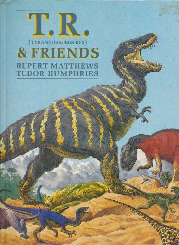 9780939979134: Title: TR Tyrannosaurus Rex Friends