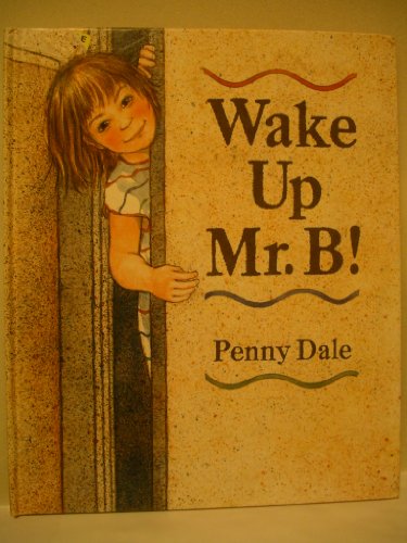 Beispielbild fr Wake Up Mr. B! zum Verkauf von Wonder Book