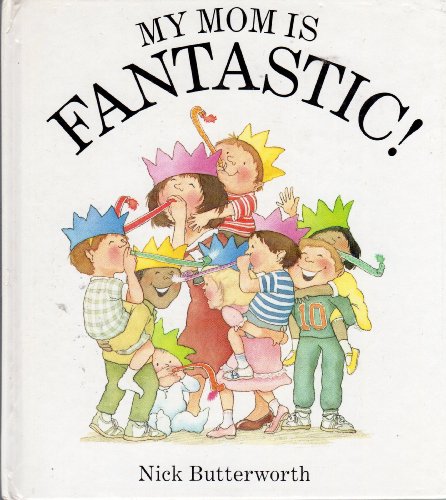 Imagen de archivo de My mom is fantastic! a la venta por Better World Books