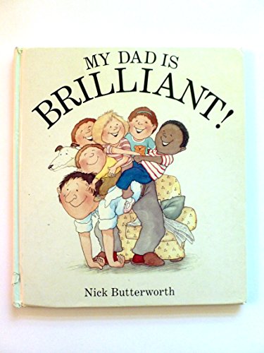 Stock image for My dad is brilliant! for sale by Wonder Book